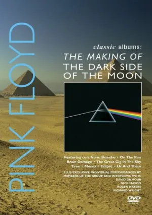 Pink Floyd: История альбома «The Dark Side Of The Moon» (сериал 2003)